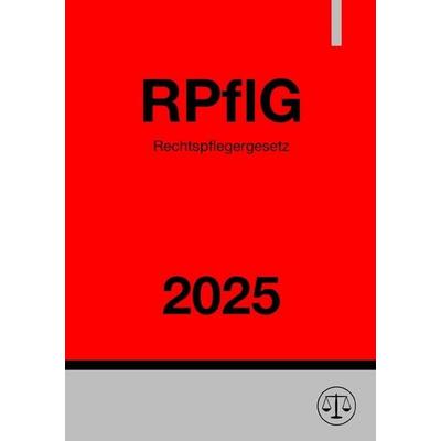 Rechtspflegergesetz - RPflG 2025, Taschenbuch von Ronny Studier, Epubli, 978-3-8190-7281-9