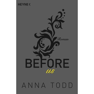 Before us / After Band 5, Taschenbuch von Anna Todd, Heyne, 978-3-453-41969-8