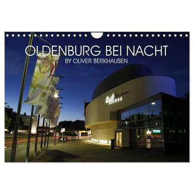 Oldenburg bei Nacht (Wandkalender 2027 DIN A4 quer), CALVENDO Monatskalender