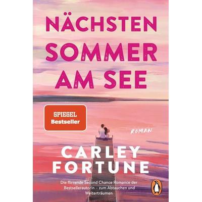Nächsten Sommer am See, Taschenbuch von Carley Fortune, Penguin