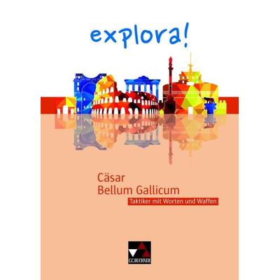 explora! / Cäsar, Bellum Gallicum, Geheftet von Thomas Doepner,Günter Laser, Buchner, C.C., 978-3-661-43202-1