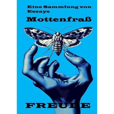 Mottenfraß Essays, Taschenbuch von Manfred H. Freude, Epubli, 978-3-8187-0619-7