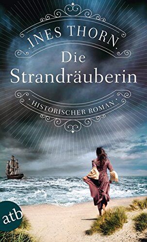 Ines Thorn - Die Strandräuberin: Historischer Roman - Preis vom 14.10.2026 23:07:16 h