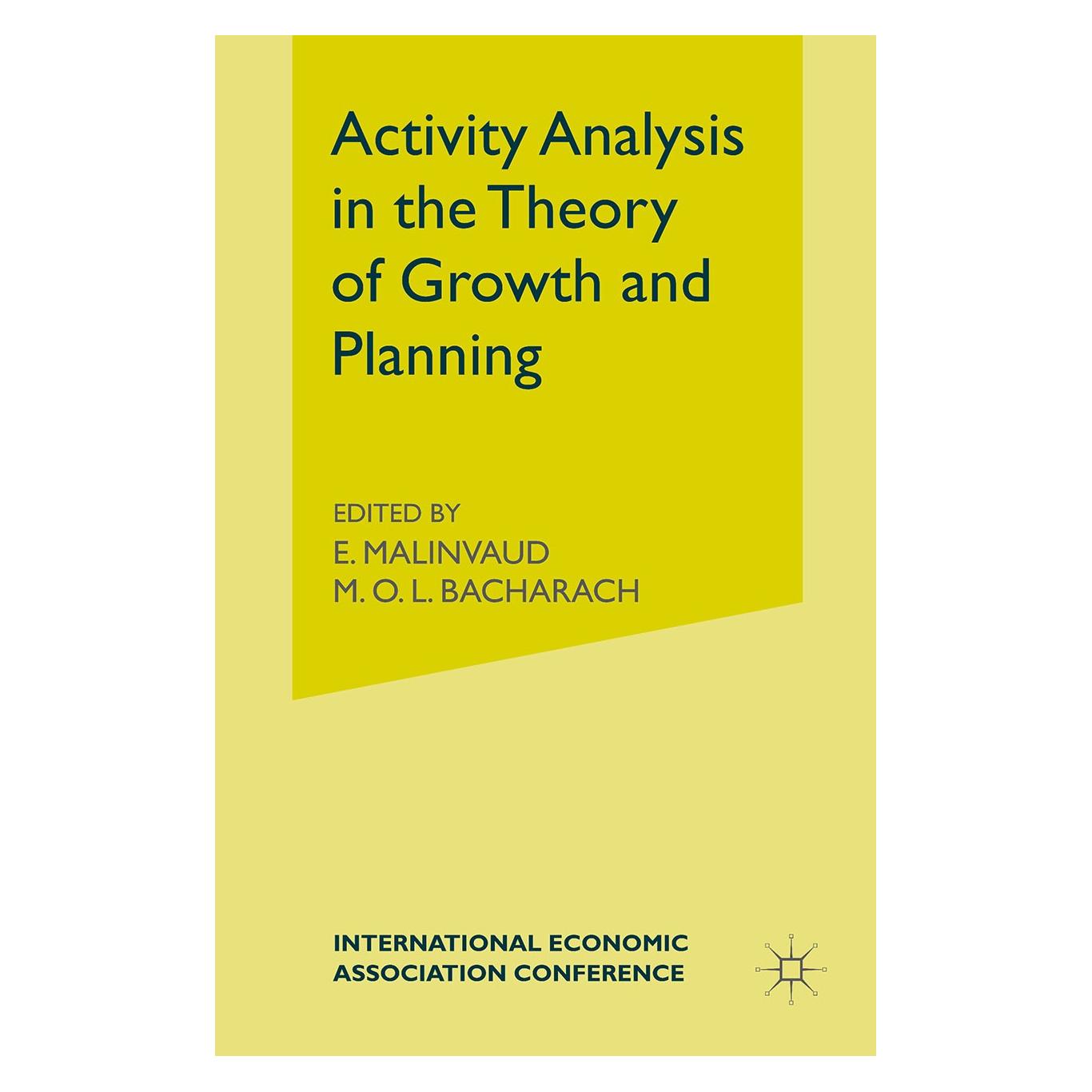 Palgrave Macmillan Uk Activity Analysis in the Theory of Growth and Planning (Englisch, Hardcover, E. Malinvaud, M O L Bacharachd) (9780333406441)