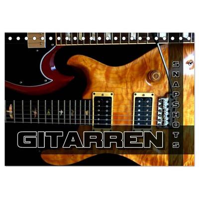 Gitarren Snapshots (Tischkalender 2026 DIN A5 quer), CALVENDO Monatskalender