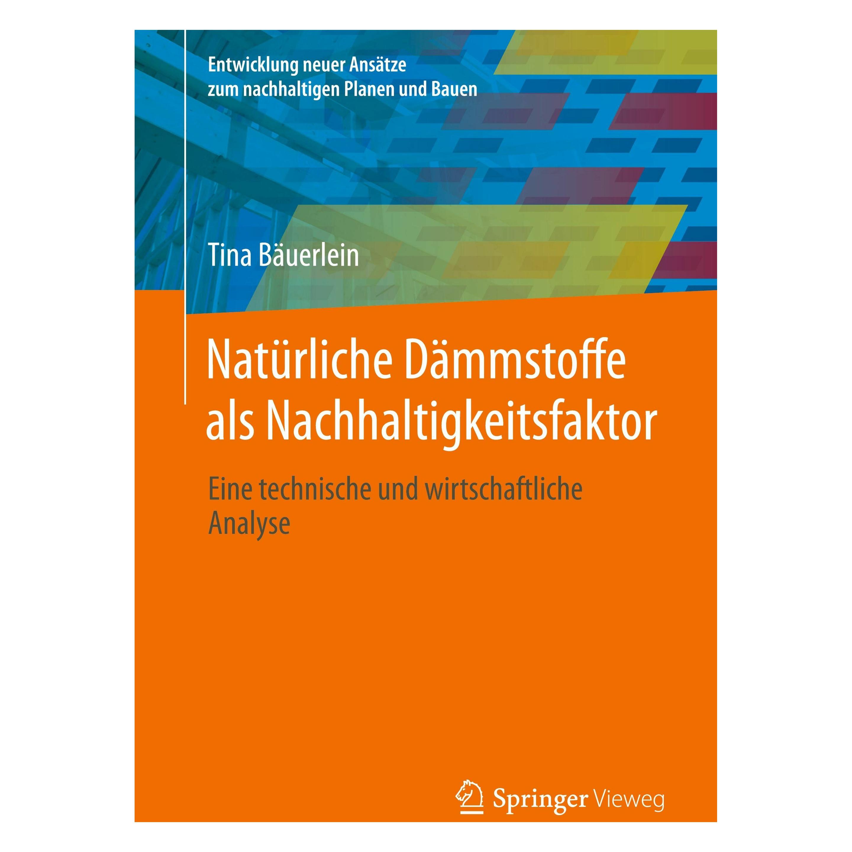 Springer Natürliche Dämmstoffe als Nachhaltigkeitsfaktor (Deutsch, Softcover, Tina Bäuerlein) (47223062)