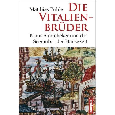 Die Vitalienbrüder, Gebundene Ausgabe von Matthias Puhle, Campus, 978-3-593-39801-3