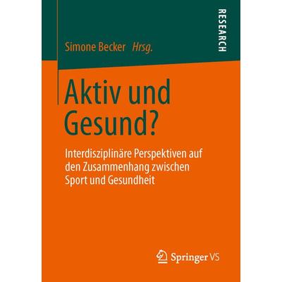 Aktiv und Gesund?, Taschenbuch von , Springer Fachmedien Wiesbaden GmbH, 978-3-531-18466-1