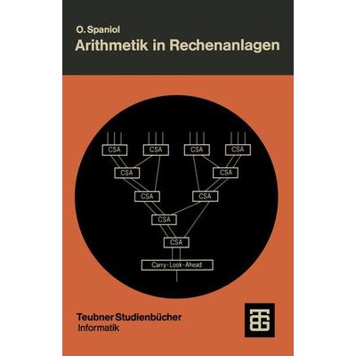 Arithmetik in Rechenanlagen, Taschenbuch von Otto Spaniol, Vieweg & Teubner, 978-3-519-02332-6
