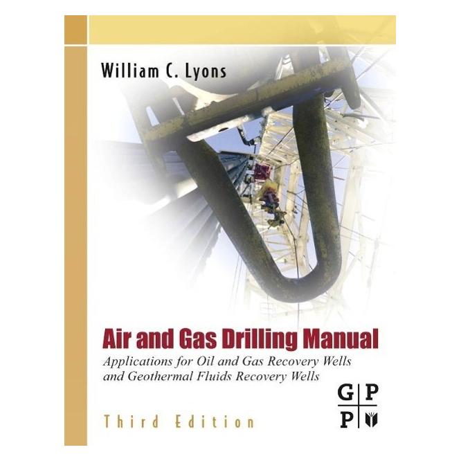 Gulf Professional Pub Air and Gas Drilling Manual (Englisch, Hardcover, William C. Lyons) (54558688)