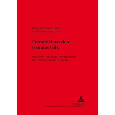 Fremde Herrscher – fremdes Volk, Taschenbuch von , Peter Lang GmbH, Internationaler Verlag der Wissenschaften, 978-3-631-55841-6