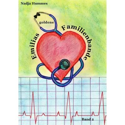 Emilias goldene Familienbande, Taschenbuch von Nadja Hummes, Epubli, 978-3-7565-2859-2
