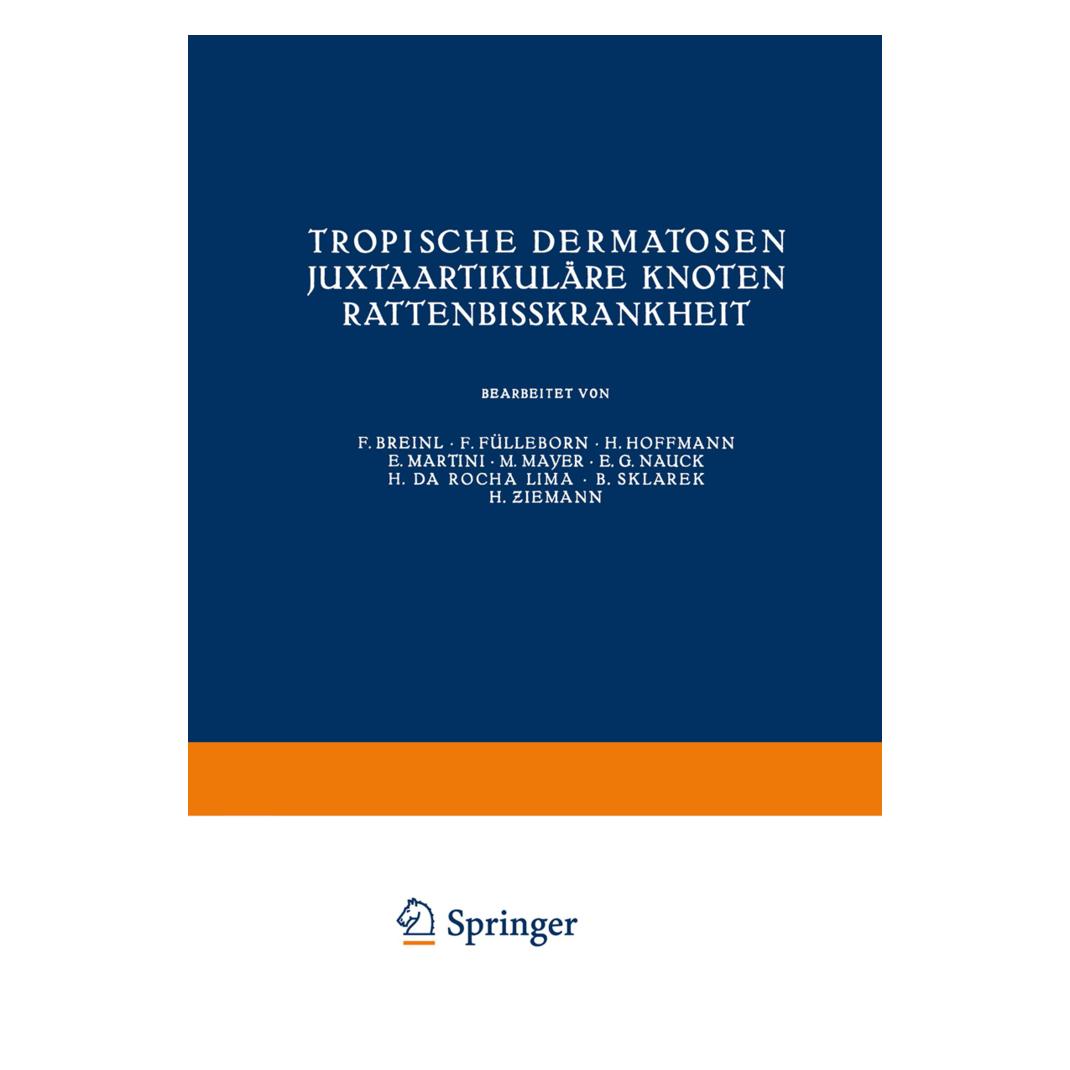 Springer Tropische Dermatosen juxtaartikuläre Knoten Rattenbisskrankheit (Deutsch, Softcover, Kenneth A Loparo, Kenneth A. Loparo, NA Fülleborn, NA Hoffmann, NA Lima, NA Martini, NA Mayer, NA Nauck, NA Sklarek, NA Ziemann) (55561623)
