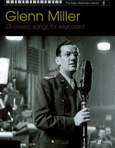 Glenn Miller: 23 Classic Songs for Keyboard (The Easy Keyboard Library) - Preis vom 09.10.2026 07:28:09 h