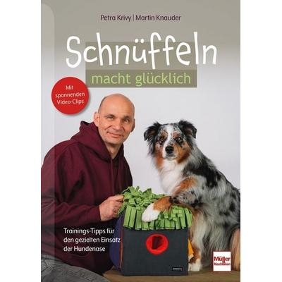 Schnüffeln macht glücklich, Taschenbuch von Petra Krivy,Martin Knauder, Müller Rüschlikon, 978-3-275-02326-4