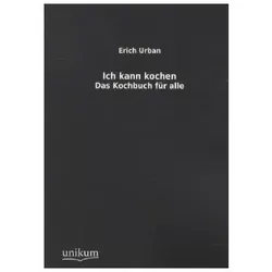 Ich kann kochen, Ratgeber von Erich Urban