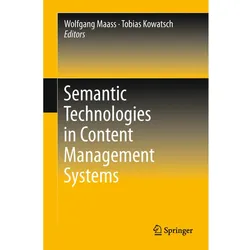Semantic Technologies in Content Management Systems, Fachbücher von Wolfgang Maass, Tobias Kowatsch
