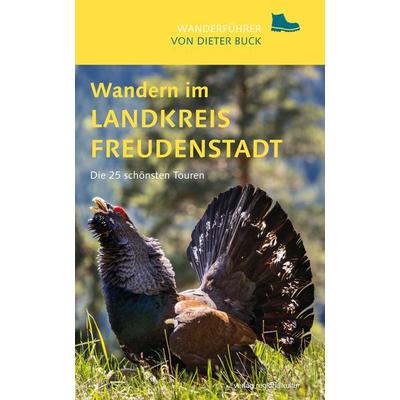 Wandern im Landkreis Freudenstadt, Taschenbuch von Dieter Buck, Verlag regionalkultur, 978-3-95505-379-6