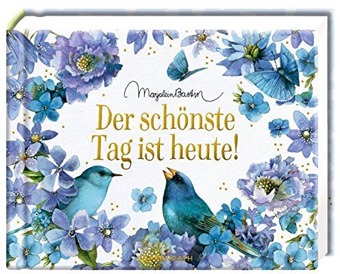 Der schönste Tag ist heute! - Preis vom 10.10.2026 11:48:34 h
