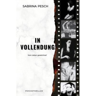 In Vollendung, Taschenbuch von Sabrina Pesch, Tolino media, 978-3-8194-2091-7