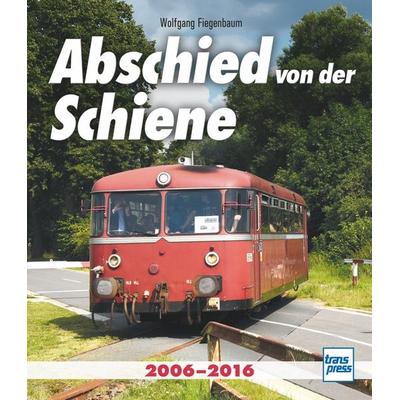 Abschied von der Schiene