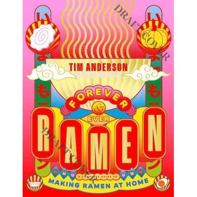 Ramen Forever, Gebundene Ausgabe von Tim Anderson, Hardie Grant London Ltd., 978-1-78488-660-8