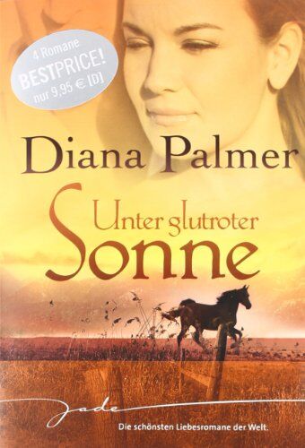 Diana Palmer - Unter glutroter Sonne: 1. Calhoun 2. Justin 3. Tyler 4. Connal - Preis vom 09.10.2026 07:28:09 h