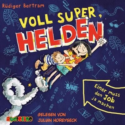 Voll super, Helden - Rüdiger Bertram, Audio, 4057664897190