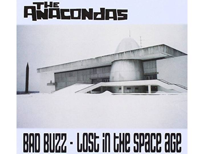 Anacondas - Bad Buzz- Lost In The Space Age