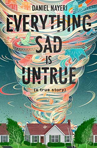 Daniel Nayeri - Everything Sad Is Untrue: (a True Story) - Preis vom 09.10.2026 07:28:09 h