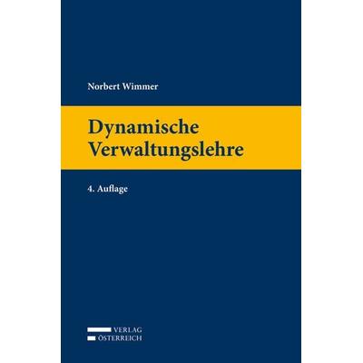 Dynamische Verwaltungslehre, Gebundene Ausgabe von Norbert Wimmer, Verlag Österreich, 978-3-7046-7750-1