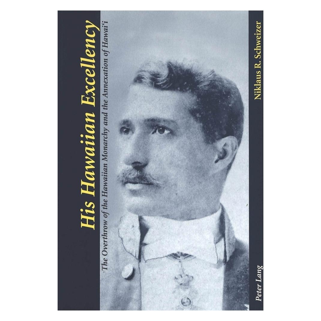 Peter Lang His Hawaiian Excellency (Englisch, Softcover, Niklaus R. Schweizer, Niklaus Schweizer) (56023305)