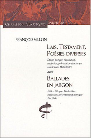 François Villon - Lais, Testament, Poésies diverses. Ballades en jargon - Preis vom 19.10.2026 19:33:35 h