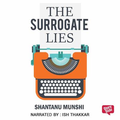 Surrogate Lies, The - Shantanu Munshi, Audio, 9789353377441