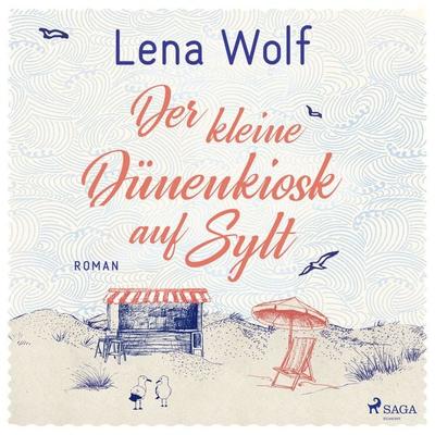 Der kleine Dünenkiosk auf Sylt - Lena Wolf, Audio, 9788727259352