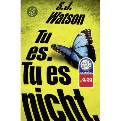 Tu es. Tu es nicht., Taschenbuch von S.J. Watson, Fischer Taschenbuch Verlag