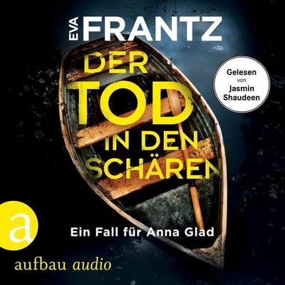 Der Tod in den Schären - Ein Fall für Anna Glad - Eva Frantz, Audio, 9783757013202
