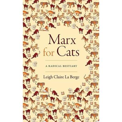 Marx for Cats, Taschenbuch von Leigh Claire La Berge, MNG University Presses, 978-1-4780-1925-1
