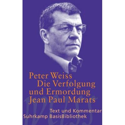 Die Verfolgung und Ermordung Jean Paul Marats dargestellt durch die Schauspielgruppe des Hospizes zu Charenton unter Anleitung des Herrn de Sade,