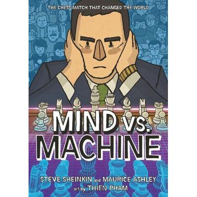 Mind vs. Machine, Gebundene Ausgabe von Steve Sheinkin,Maurice Ashley, Roaring Brook Press, 978-1-250-33477-0