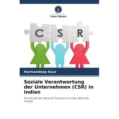 Soziale Verantwortung der Unternehmen (CSR) in Indien, Taschenbuch von Harmandeep Kaur, Verlag Unser Wissen, 978-620-5-30871-4