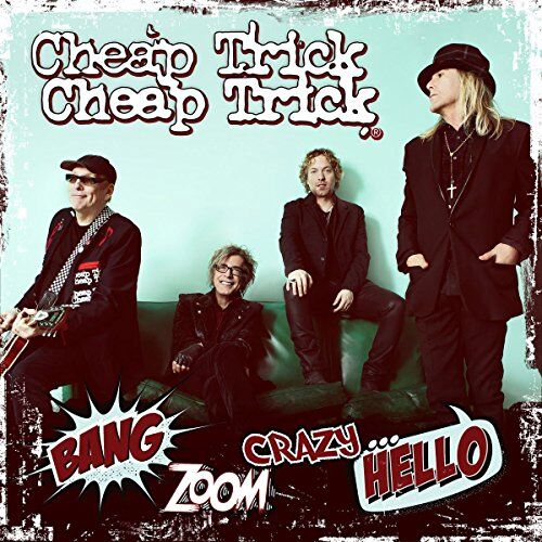 Cheap Trick - Bang Zoom Crazy Hello - Preis vom 13.10.2026 19:28:25 h