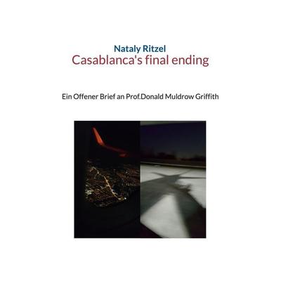 Casablanca's final ending, Taschenbuch von Nataly Ritzel, BoD – Books on Demand, 978-3-696-36314-7