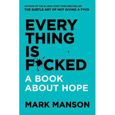 Everything Is F*cked, Taschenbuch von Mark Manson, UK Books, 978-0-06-309105-4