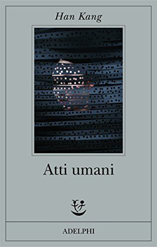 Han Kang - Atti umani - Preis vom 09.10.2026 07:28:09 h