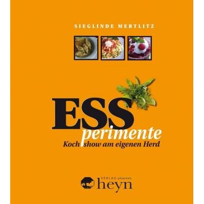 ESSperimente, Gebundene Ausgabe von Sieglinde Mertlitz, Heyn, 978-3-7084-0180-5