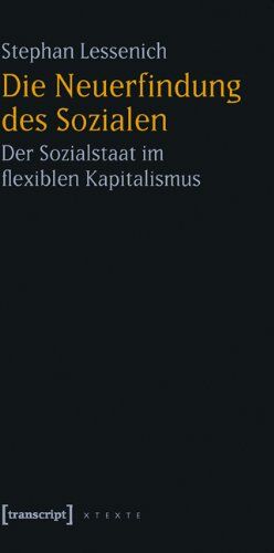 Stephan Lessenich - Die Neuerfindung des Sozialen: Der Sozialstaat im flexiblen Kapitalismus - Preis vom 14.10.2026 23:07:16 h