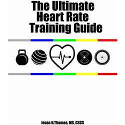 The Ultimate Heart Rate Training Guide, Ratgeber von Jesse N. Thomas