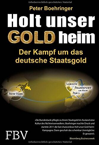 Peter Boehringer - Holt unser Gold heim: Der Kampf um das deutsche Staatsgold - Preis vom 09.10.2026 07:28:09 h