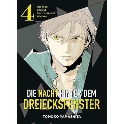 Die Nacht hinter dem Dreiecksfenster - The Night Beyond the Tricornered Window 04, Taschenbuch von Tomoko Yamashita, Panini